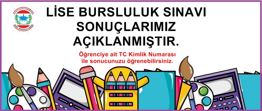 , Lise Bursluluk Sınavı Sonuçlarımız Açıklanmıştır&#8230;