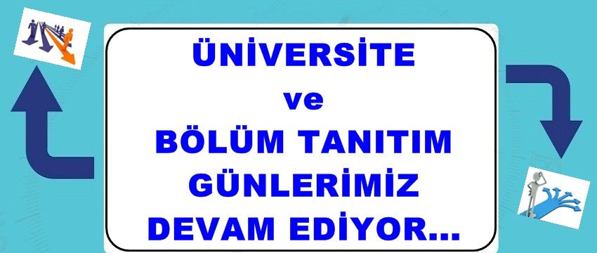 , Üniversite ve Bölüm Tanıtım Günlerimiz Devam Ediyor&#8230;