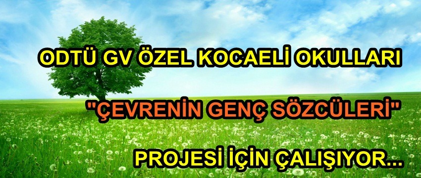 , &#8220;Çevrenin Genç Sözcüleri&#8221; Projesi&#8230;