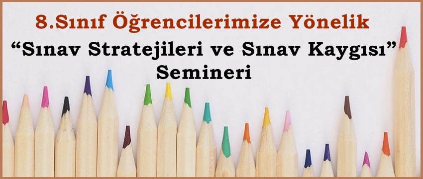 , “Sınav Stratejileri ve Sınav Kaygısı” Semineri