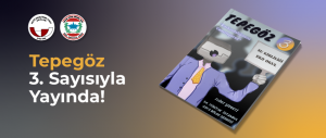 Tepegöz 3. Sayısıyla Yayında!