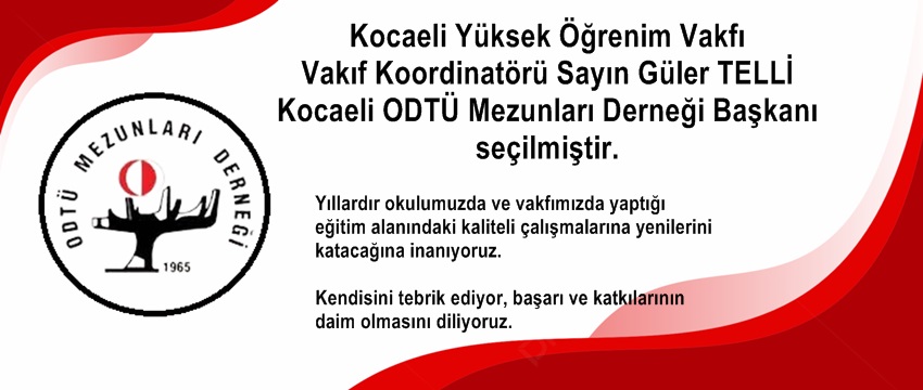 , ODTÜ Mezunlar Derneği Kocaeli Şubesi Başkanı GÜLER TELLİ oldu.