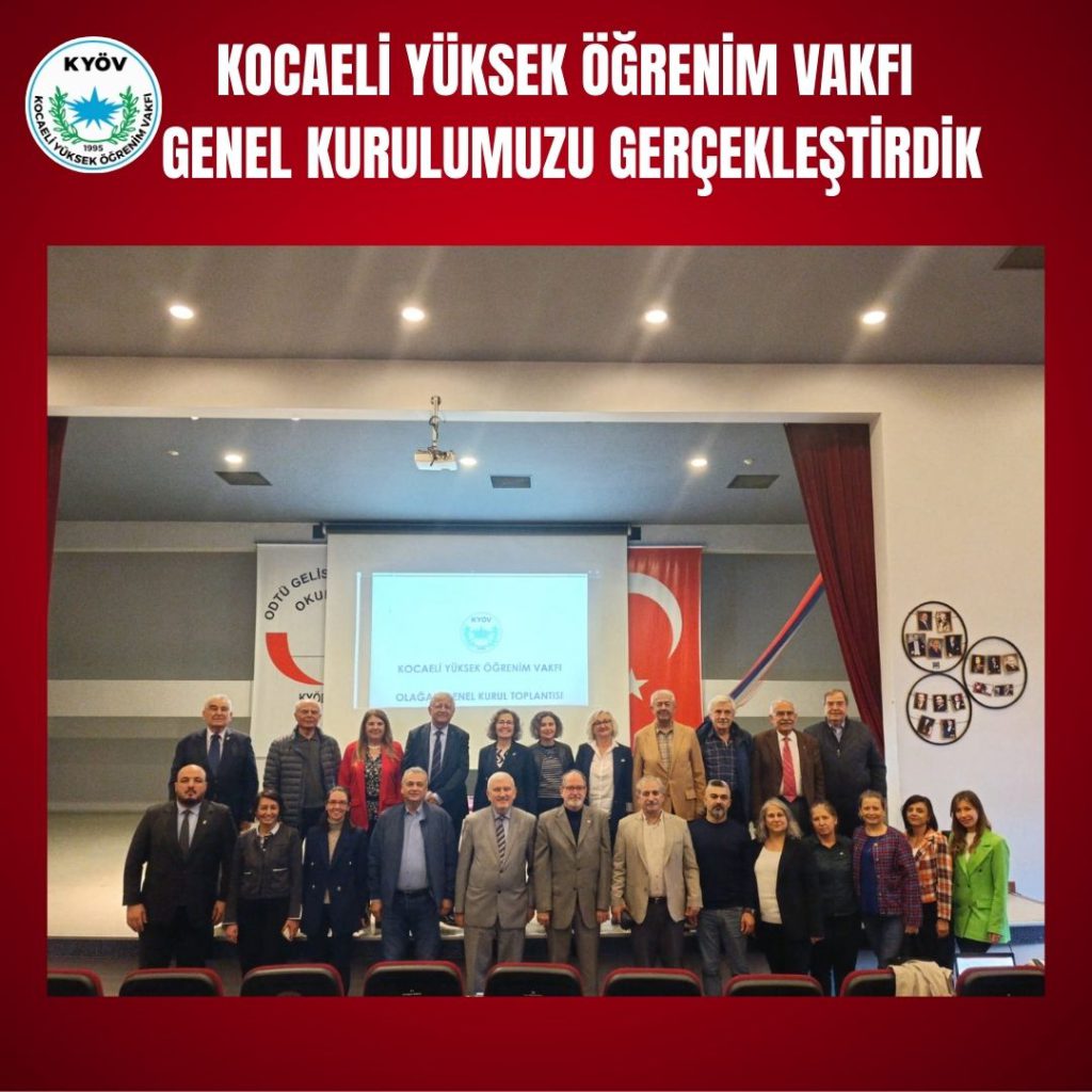 , Kocaeli Yüksek Öğrenim Vakfımızın Olağan Genel Kurul Toplantısı&#8230;